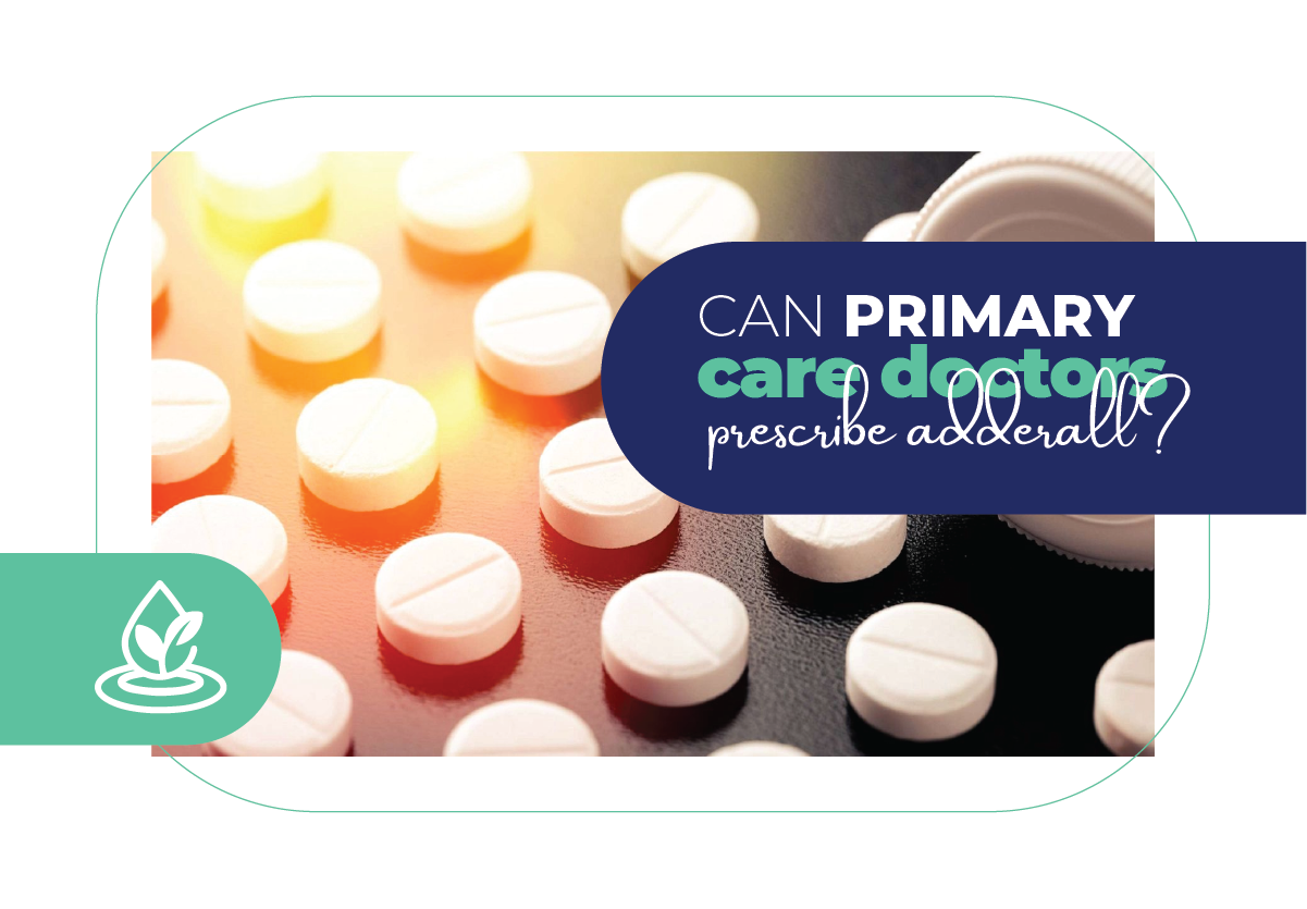 can primary care doctors prescribe adderall