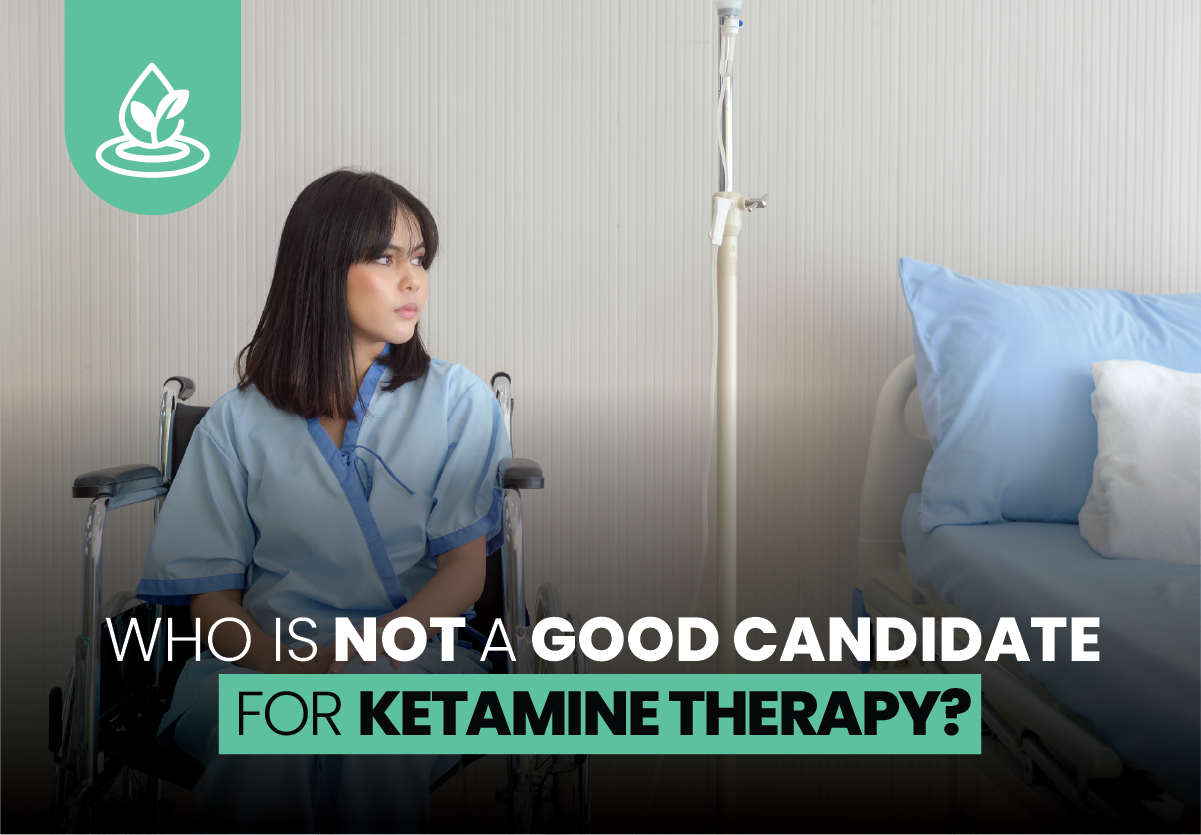 Who is not a Good Candidate for Ketamine Therapy