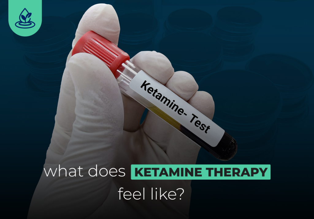 What Does Ketamine Therapy Feel Like?