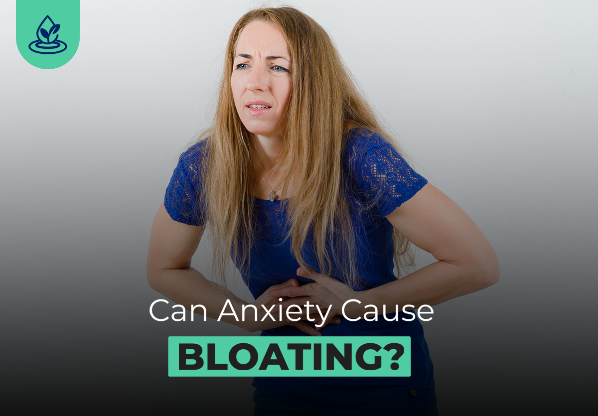 Can Anxiety Cause Bloating