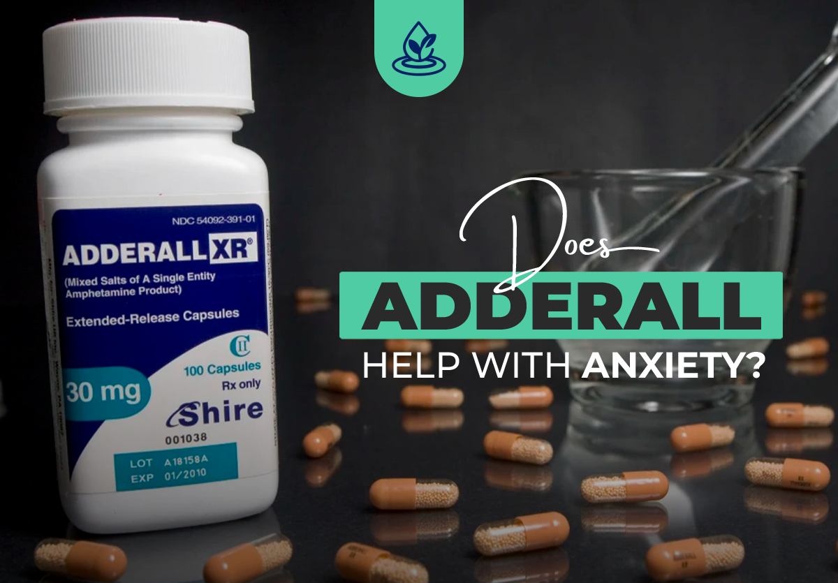 Does Adderall Help with Anxiety