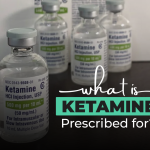 What Is Ketamine Prescribed For